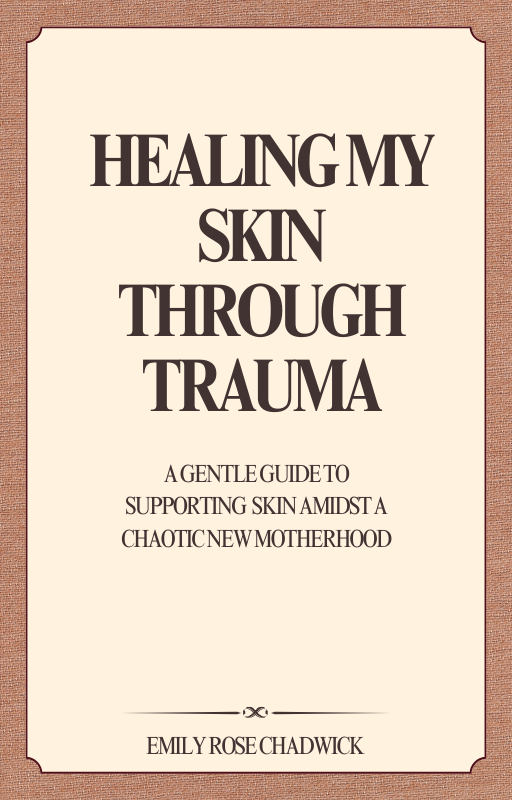 Healing My Skin Through Trauma